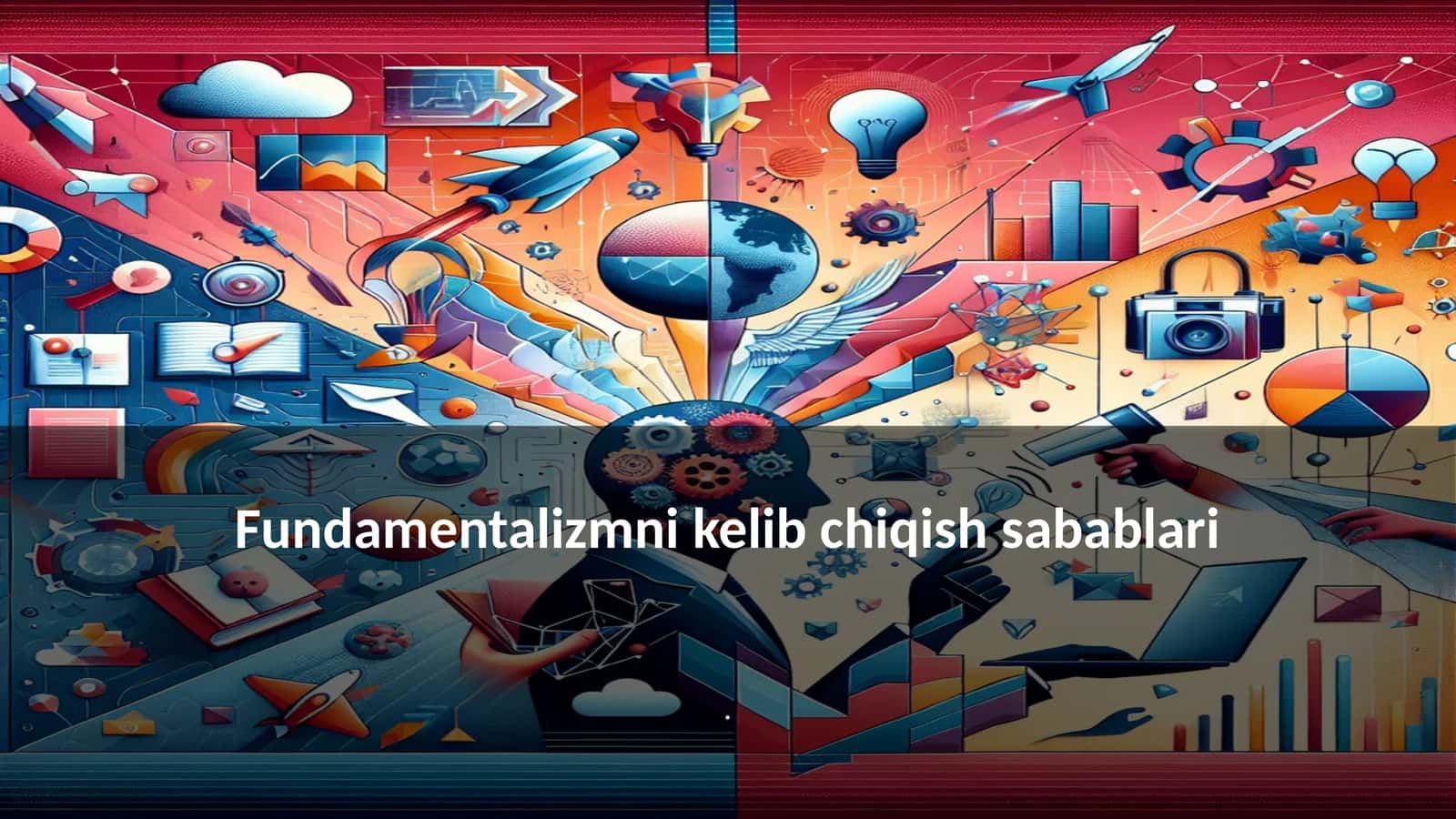 Fundamentalizmni kelib chiqish sabablari 1