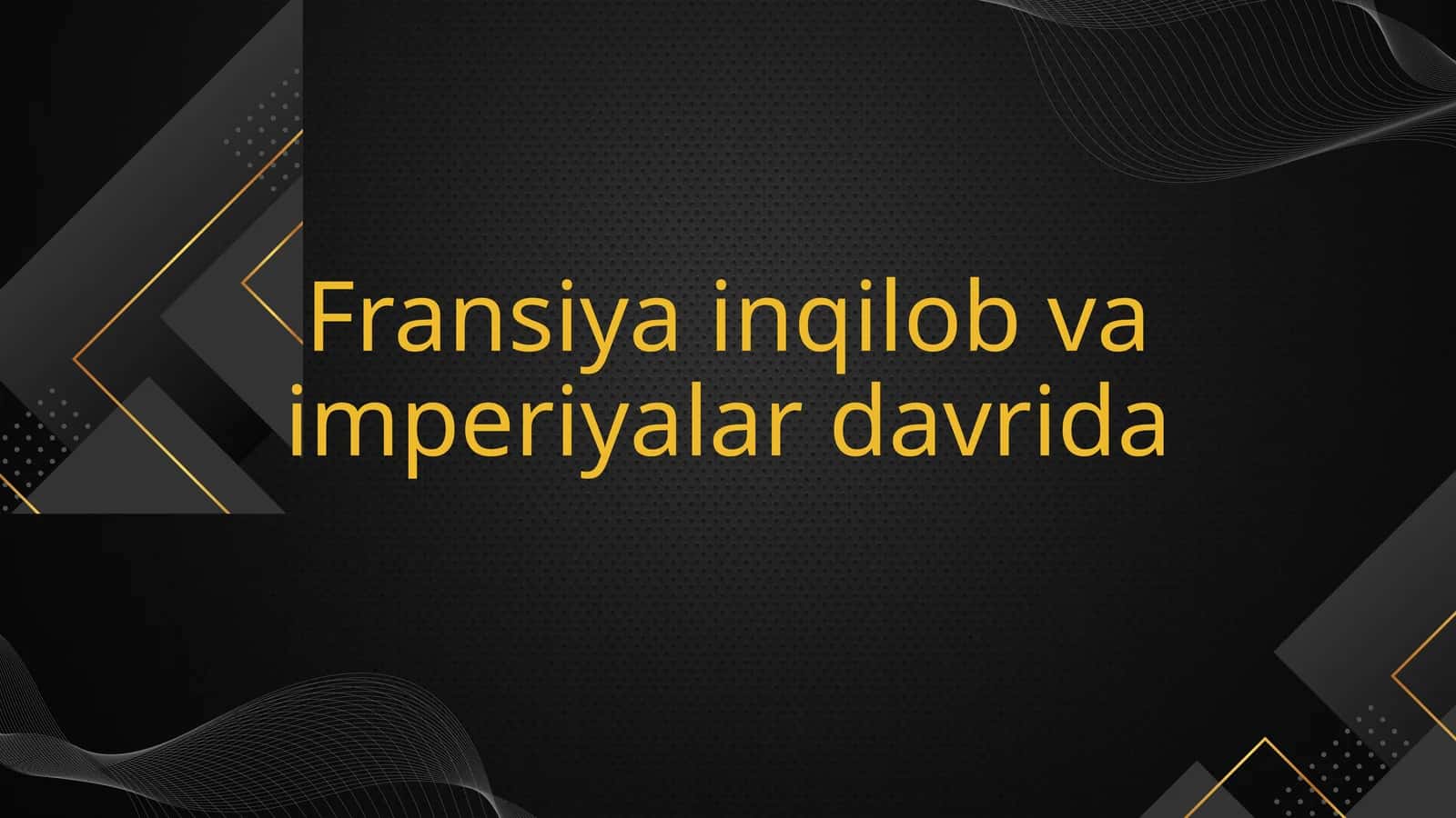 Fransiya inqilob va imperiyalar davrida 1