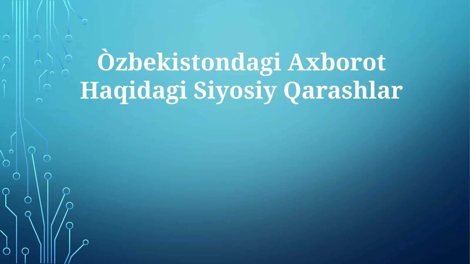 O'zbekistondagi Axborot Haqidagi Siyosiy Qarashlar 1