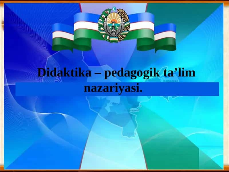 Didaktika – pedagogik ta’lim nazariyasi. 1