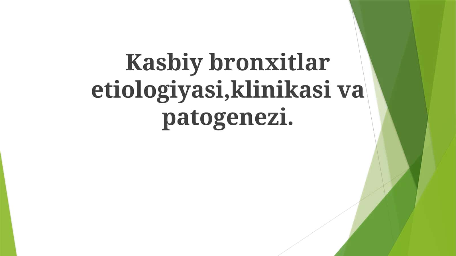 Kasbiybronxitlaretiologiyasi,klinikasivapatogenezi 1