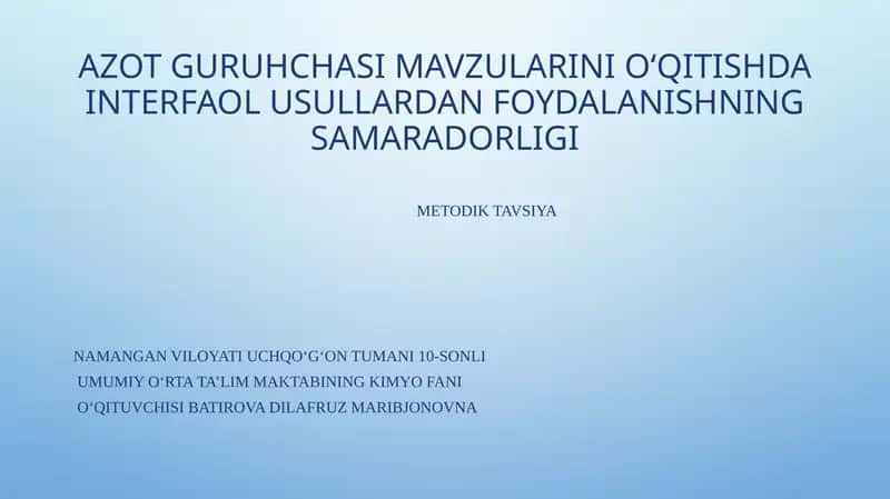 AZOT GURUHCHASI MAVZULARINI O‘QITISHDA INTERFAOL USULLARDAN FOYDALANISHNING SAMARADORLIGI 1
