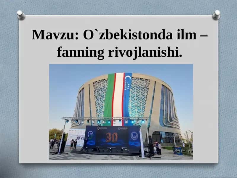 O`zbekistonda ilm –fanning rivojlanishi. 1
