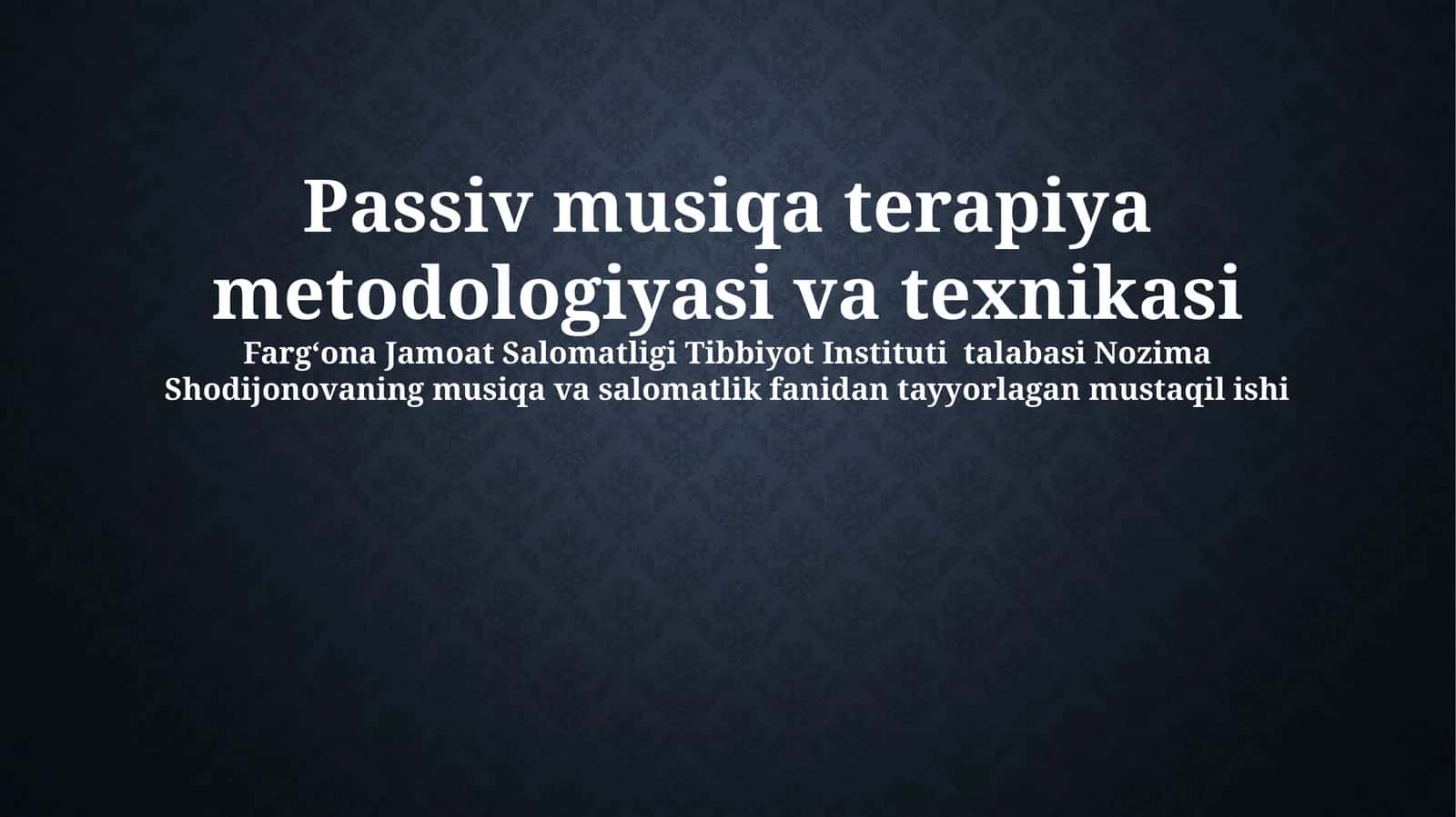 Passiv musiqa terapiya metodologiyasi va texnikasi 1
