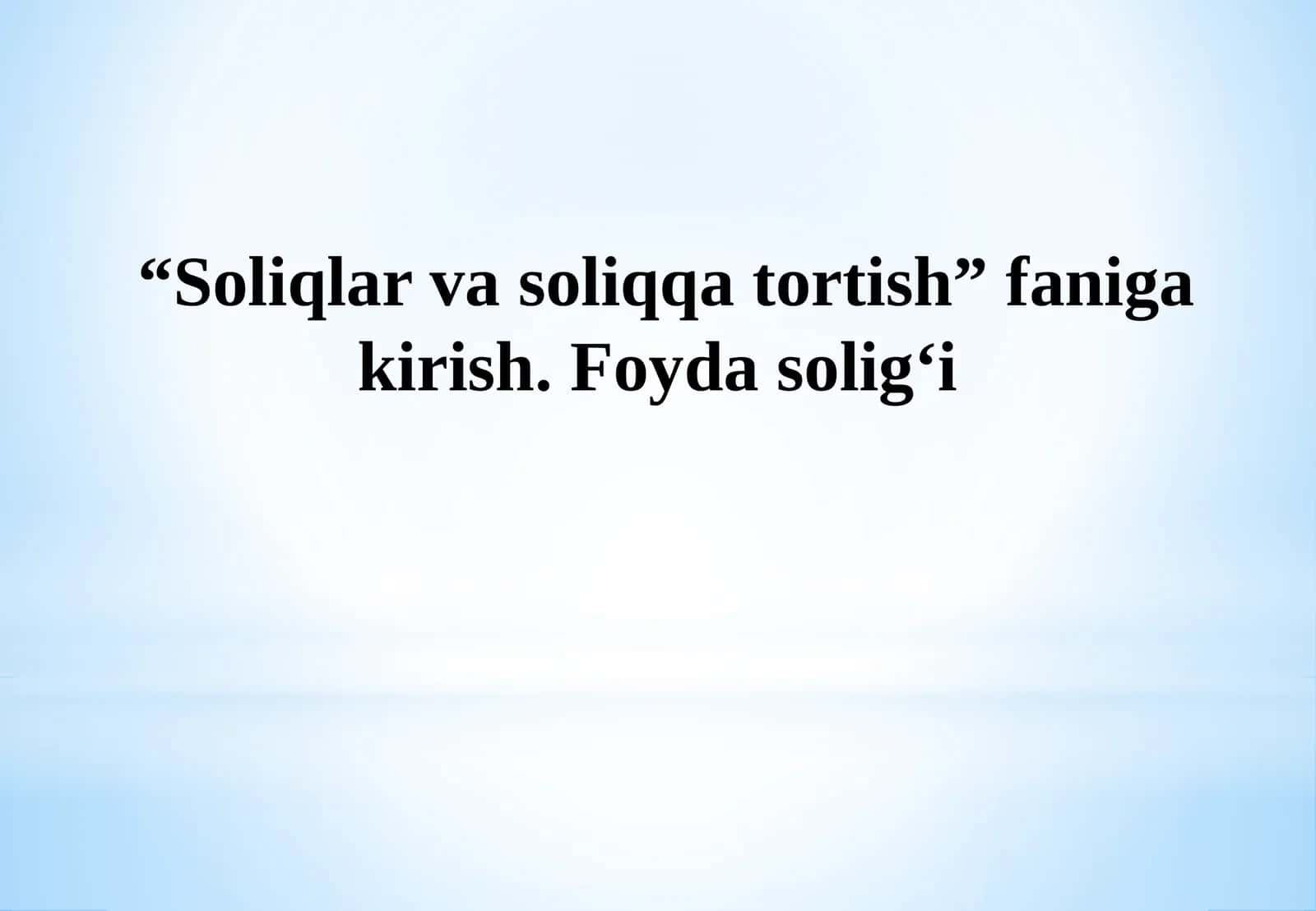 Foydasolig‘i 1