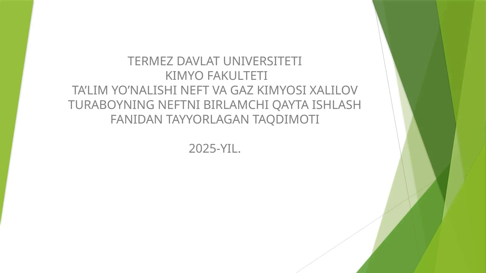 NEFT VA GAZ KIMYOSI XALILOV TURABOYNING NEFTNI BIRLAMCHI QAYTA ISHLASH FANIDAN TAYYORLAGAN TAQDIMOTI2025-YIL 1