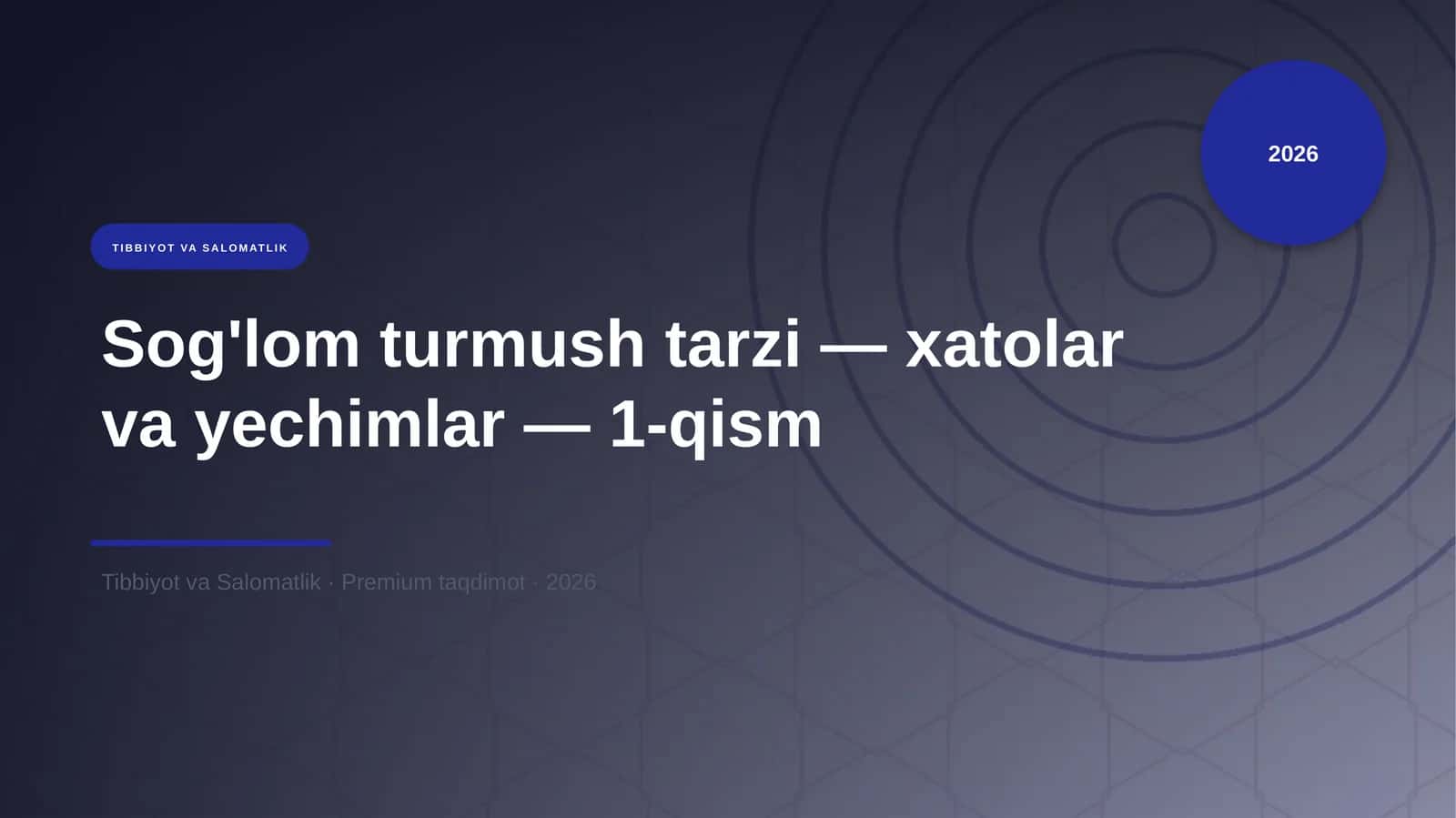 Sog'lom turmush tarzi — xatolar va yechimlar — 1-qism 1