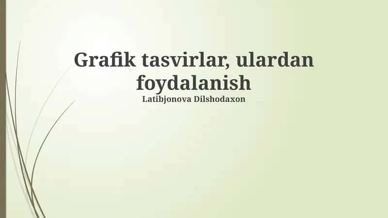 Grafik tasvirlar, ulardan foydalanish 1