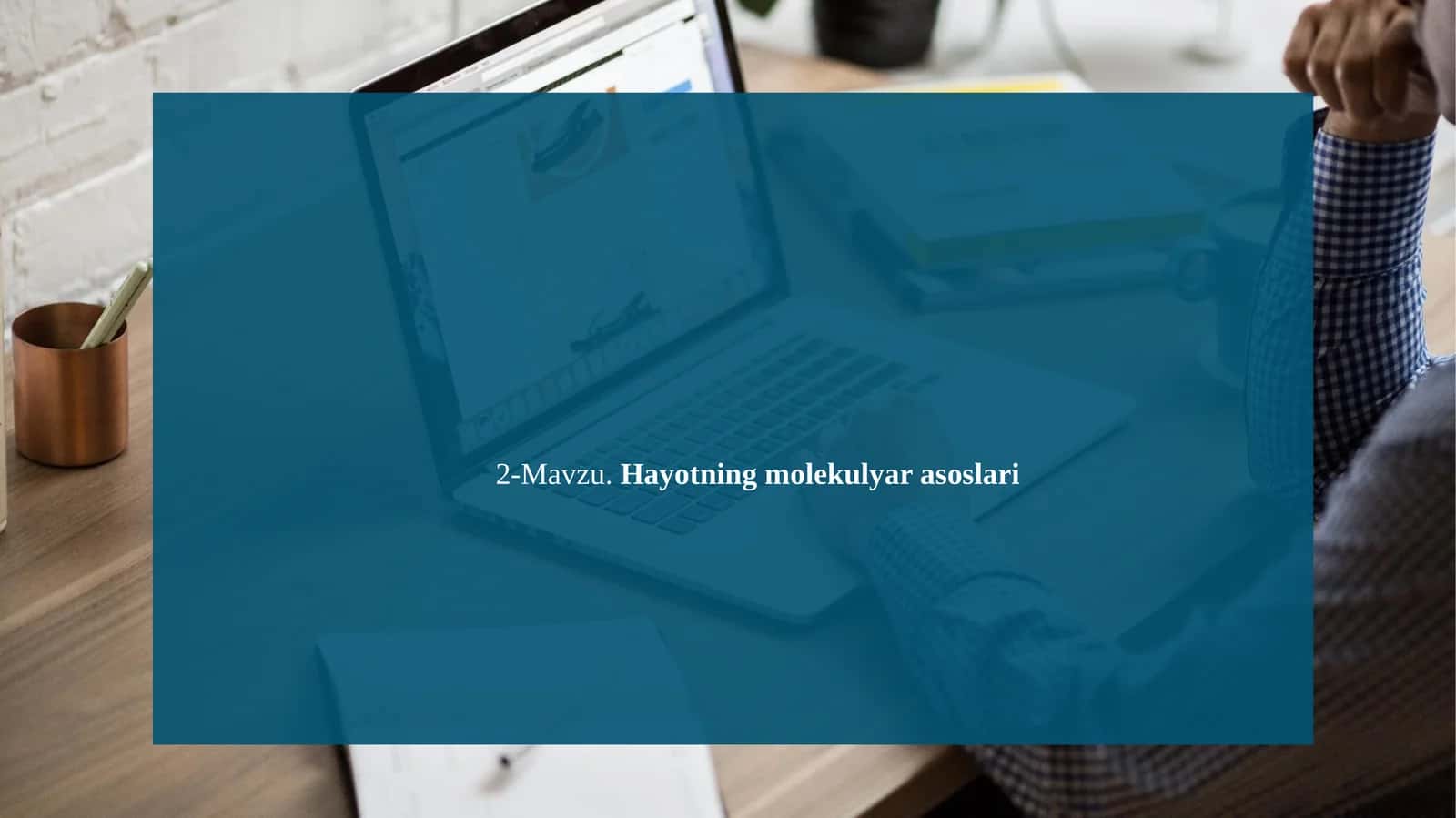 Hayotning molekulyar asoslari 1