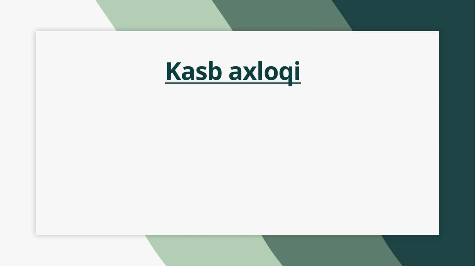 Kasb axloqi 1