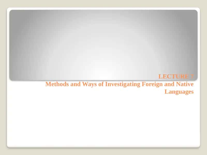 Methods and Ways of Investigating Foreign and Native Languages 1