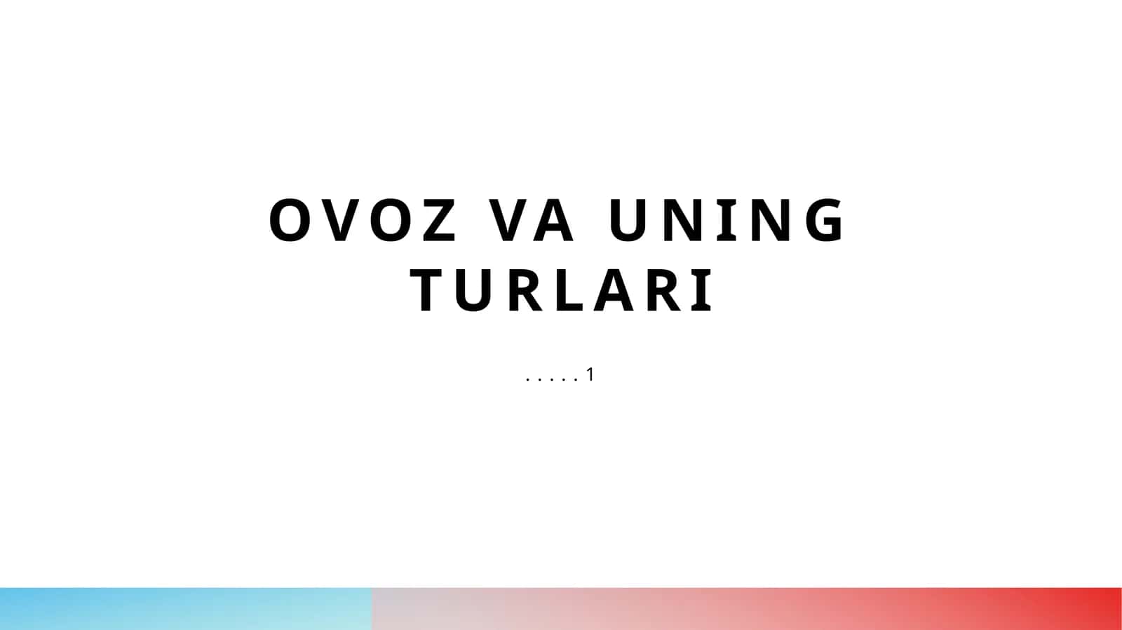 Ovoz va uning turlari 1