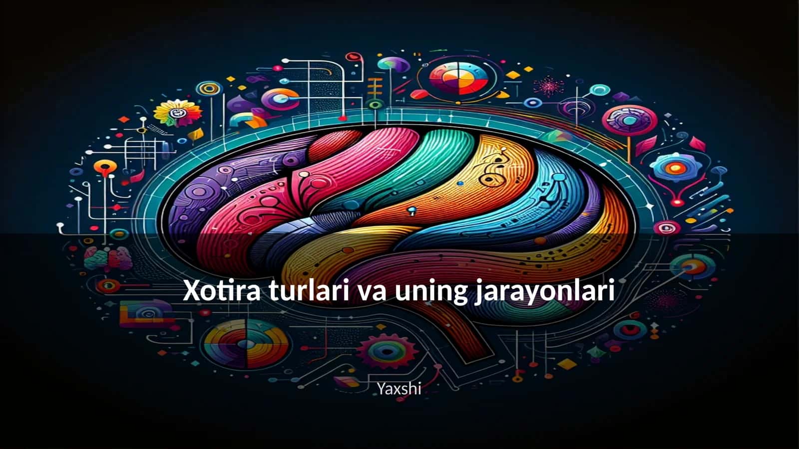 Xotira turlari va uning jarayonlari 1