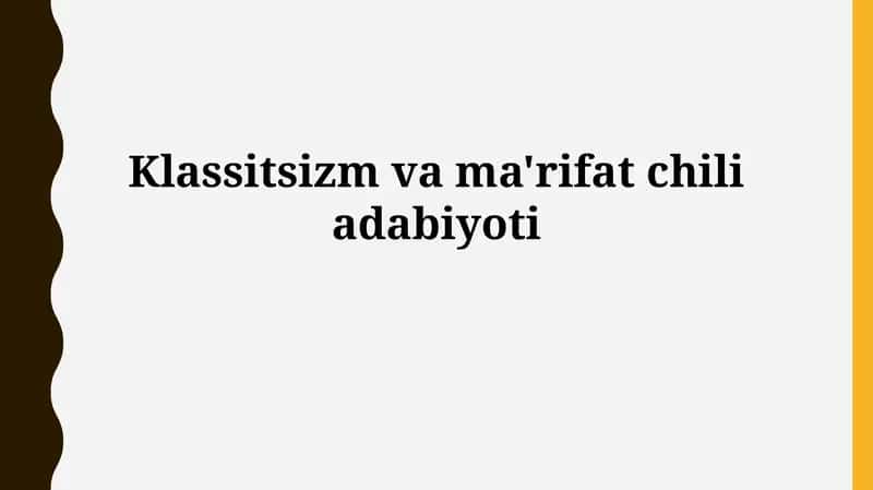 Klassitsizm va ma'rifat chiliadabiyoti 1
