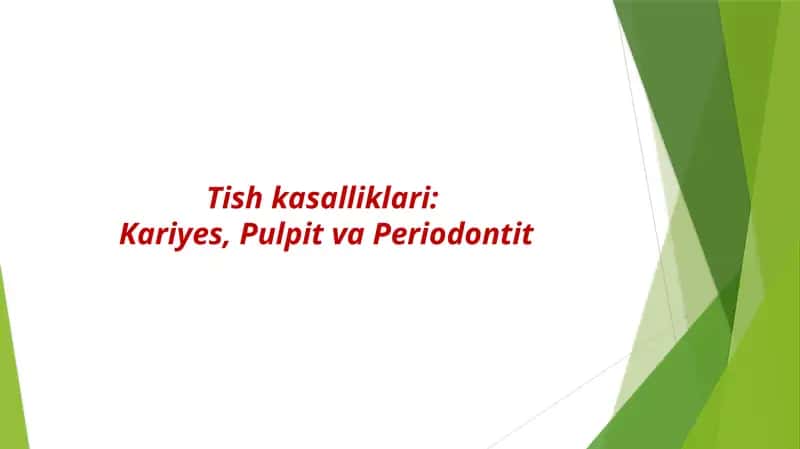 Tish kasalliklari: ksriyes, pulpit va periodontit 1