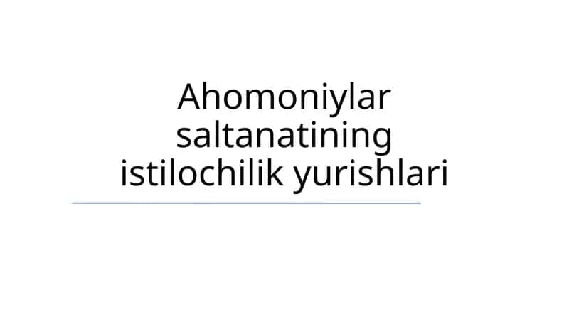 Ahomoniylar saltanatining istilochilik yurishlari 1