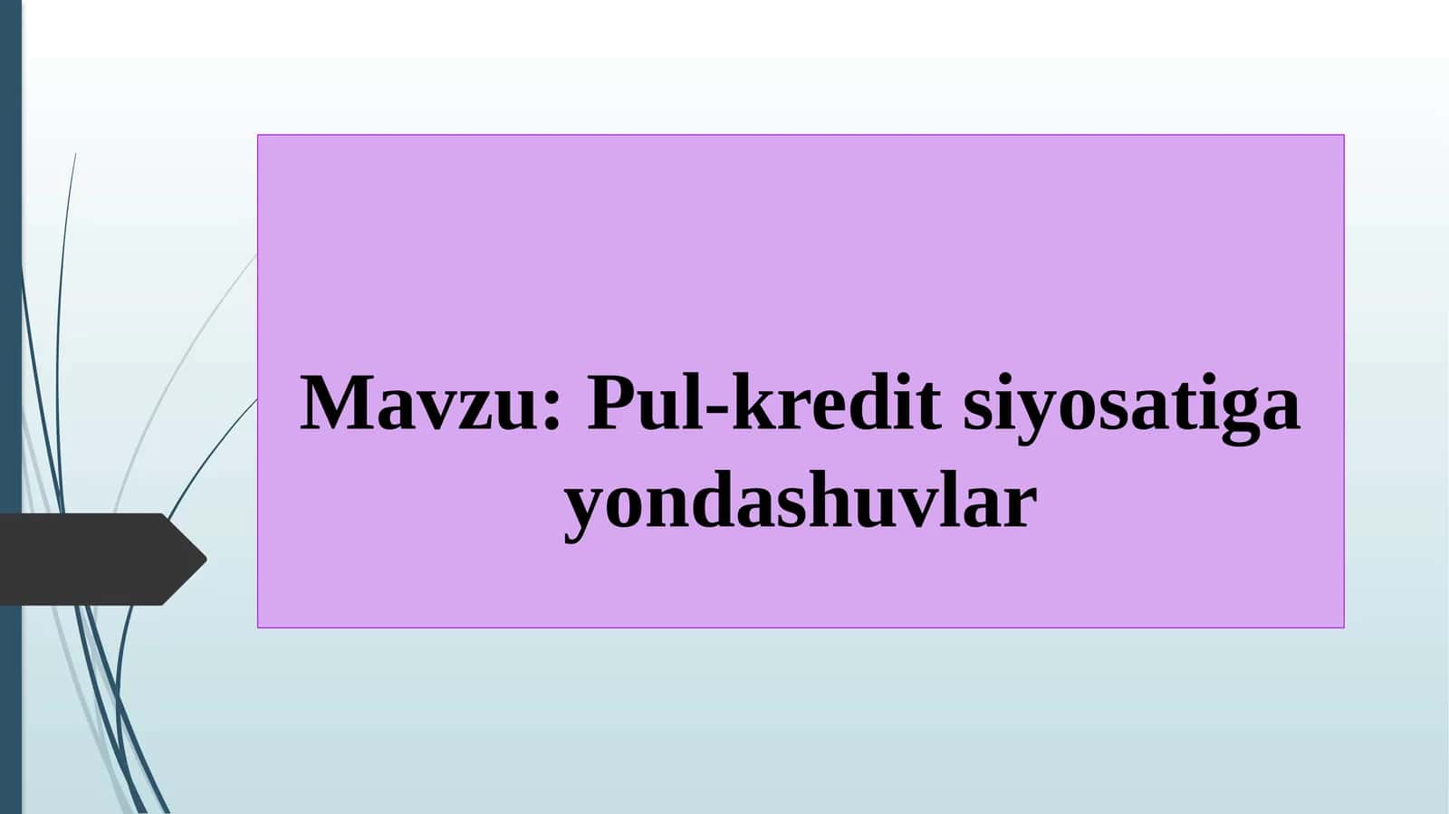 Pul-kredit siyosatiga yondashuvlar 1