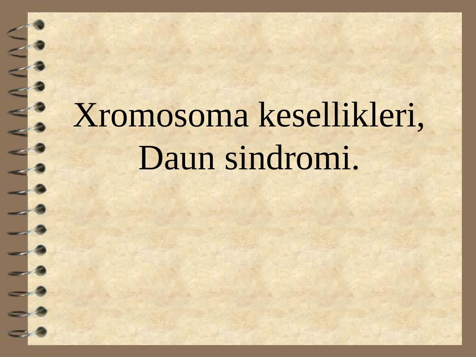 Xromosoma kesellikleri, Daun sindromi 1