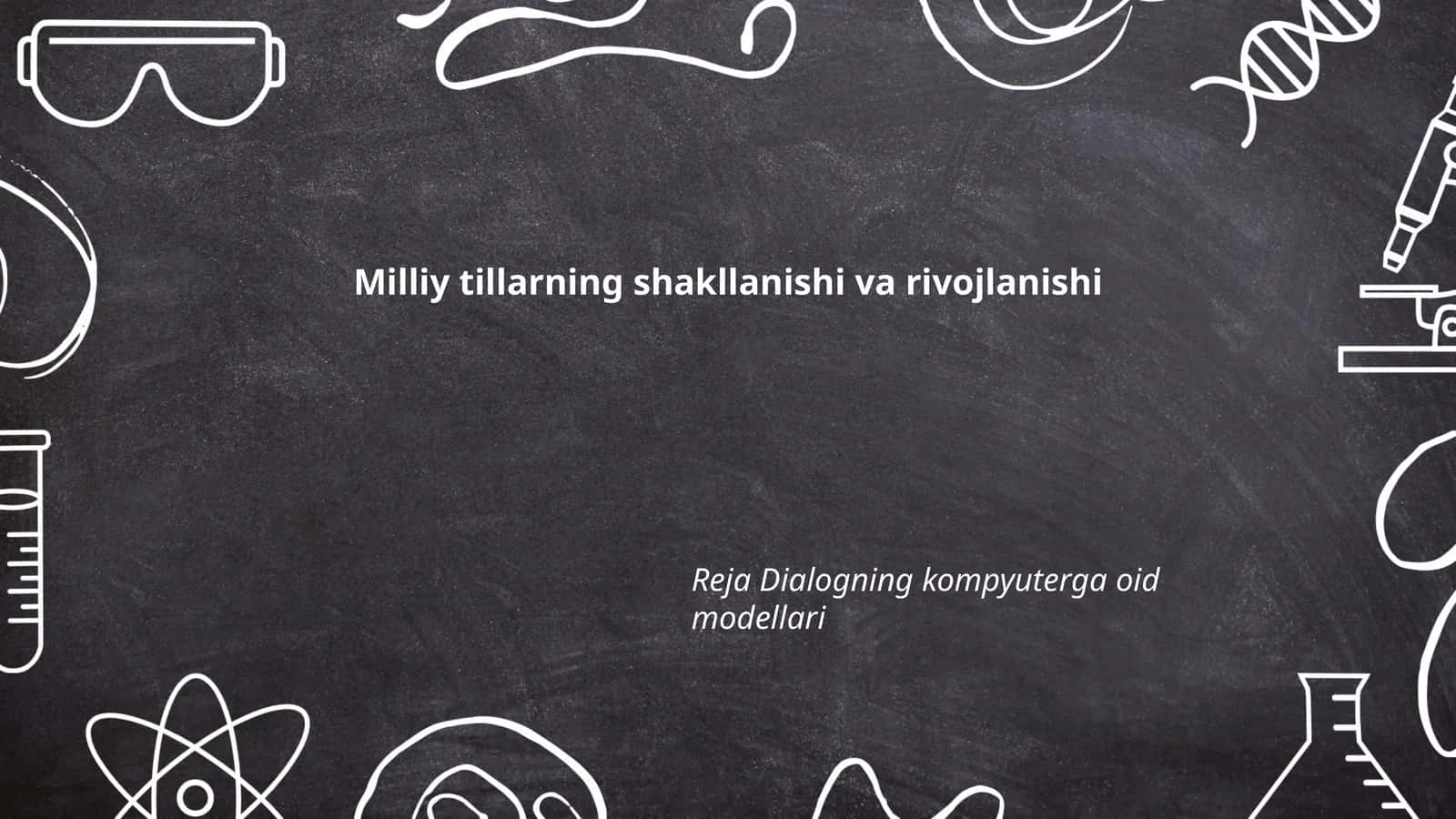 Milliy tillarning shakllanishi va rivojlanishi 1