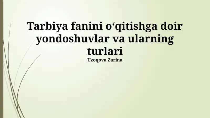 Tarbiya ta'limiga yondashuvlar: asosiy tushunchalar va turlari 1