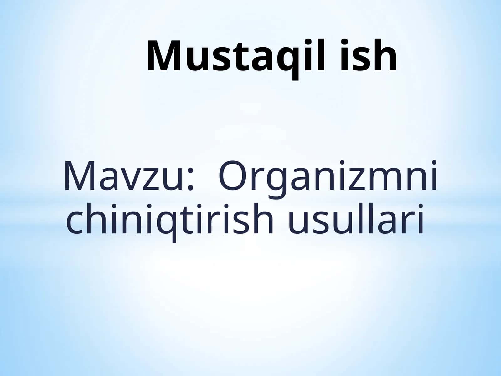 Organizmni chiniqtirish usullari 1