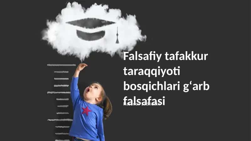 Falsafiy tafakkur taraqqiyoti bosqichlari gʻarb falsafasi 1