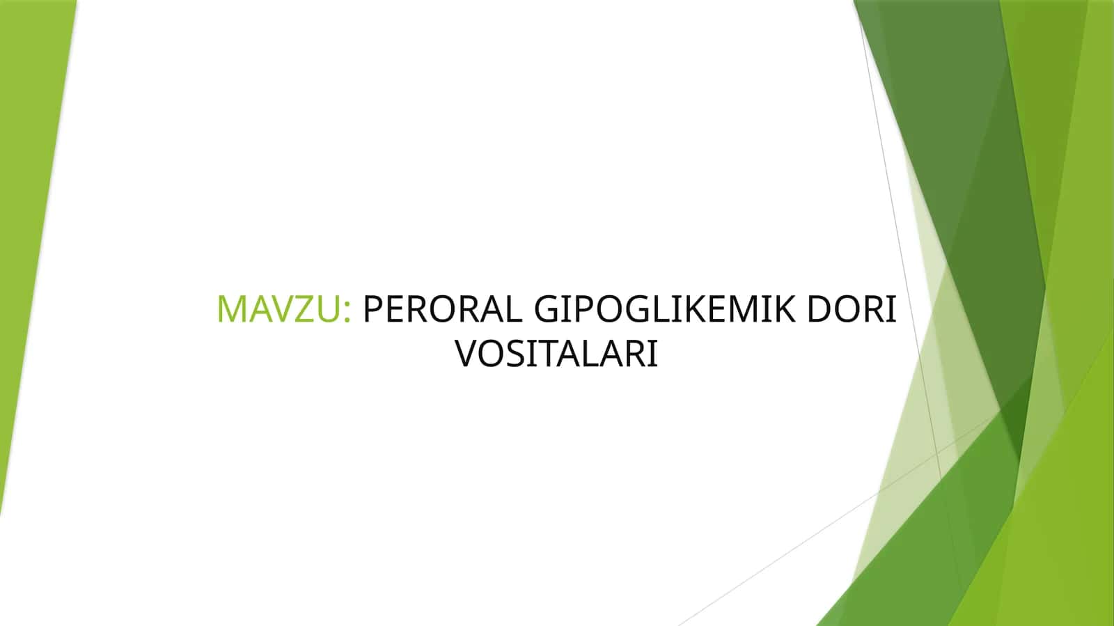 PERORAL GIPOGLIKEMIK DORI VOSITALARI 1