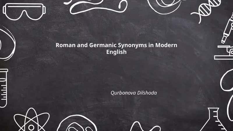 Roman and Germanic Synonyms in Modern English 1