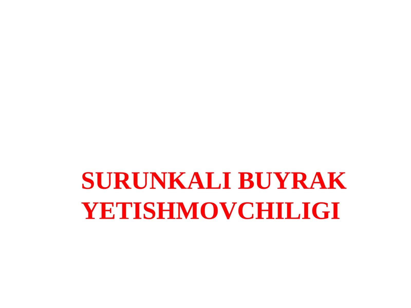 SURUNKALI BUYRAKYETISHMOVCHILIGI 1