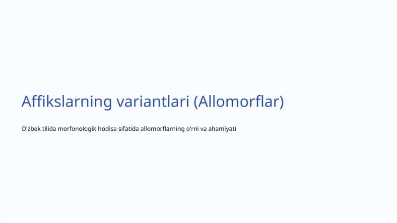 Affiksllarning variantlari (Allomorflar) 1