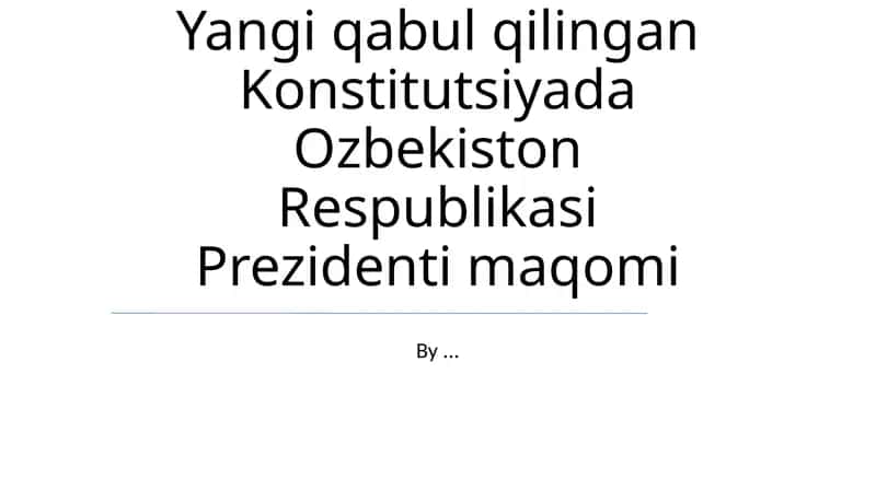 Yangi qabul qilingan Konstitutsiyada Ozbekiston Respublikasi Prezidenti maqomi 1