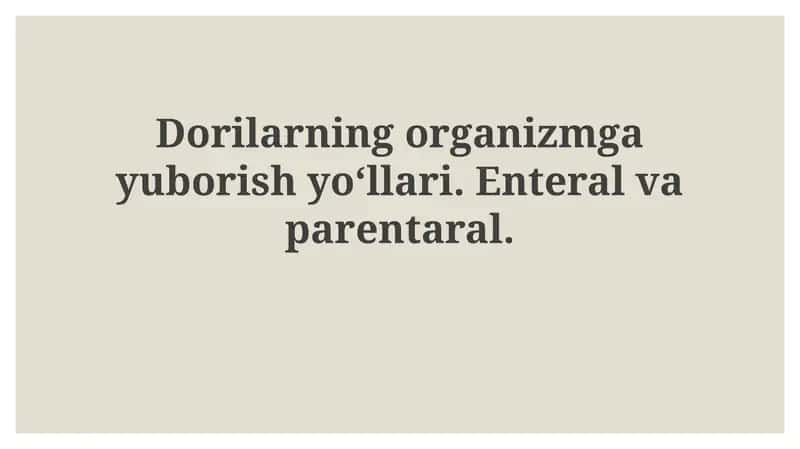 Enteral va Parenteral Dorilar qabul qilish yo'llari 1