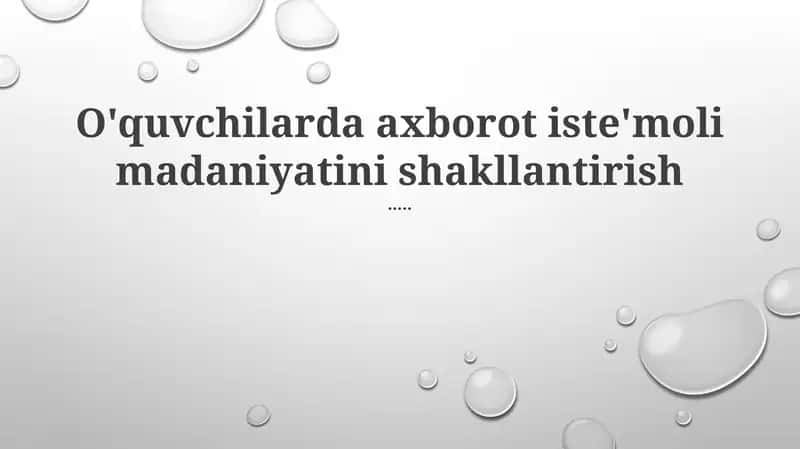 O'quvchilarda axborot iste'moli madaniyatini rivojlantirish 1