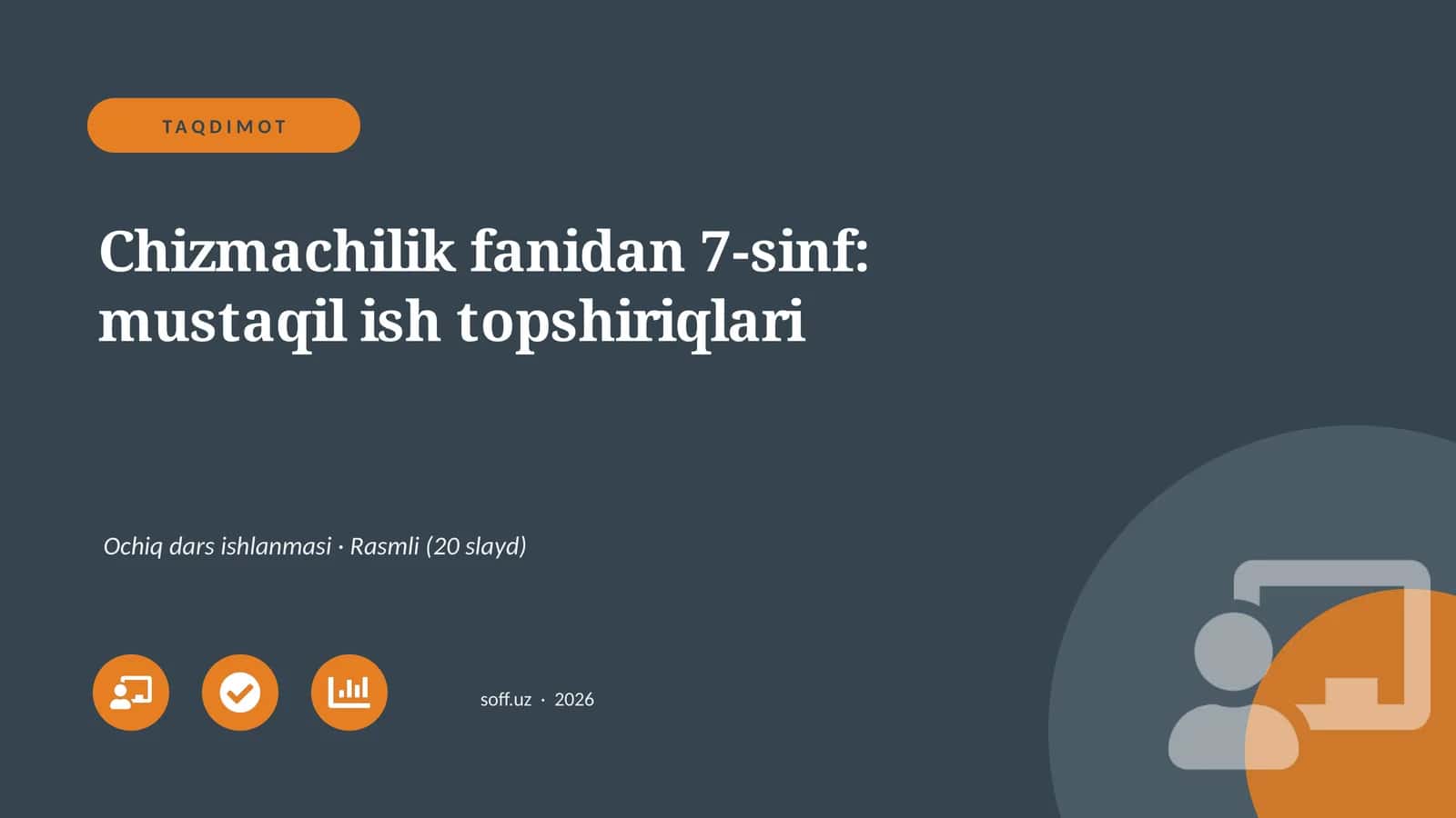 Chizmachilik fanidan 7-sinf: mustaqil ish topshiriqlari 1