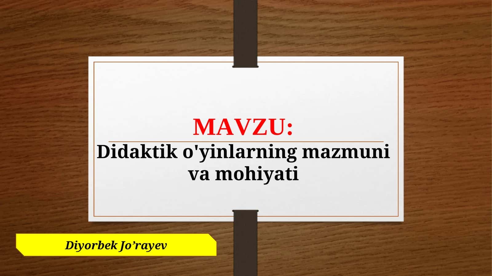 Didaktik o'yinlarning mazmuni va mohiyati 1