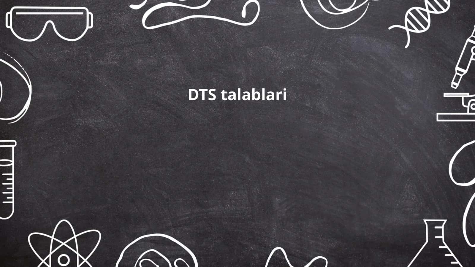 DTS talablari 1