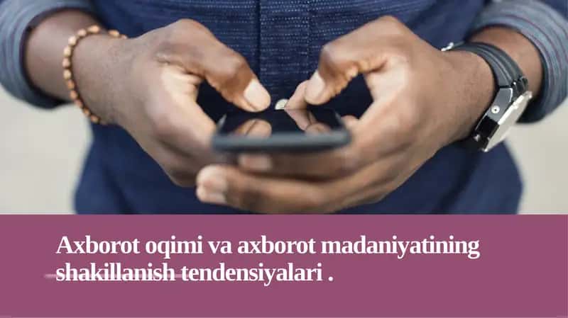 Axborot oqimi va axborot madaniyati 1