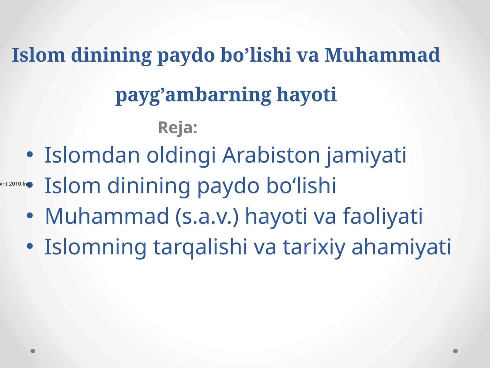 Islom dinining paydo bo’lishi va Muhammad payg’ambarning hayoti 1