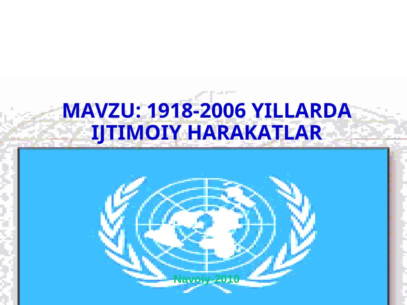 1918-2006YILLARDA IJTIMOIY HARAKATLAR 1