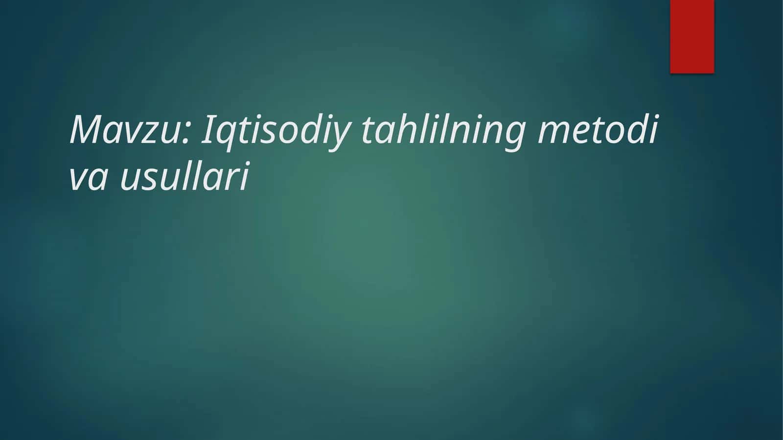 Iqtisodiy tahlilning metodi va usullari 1