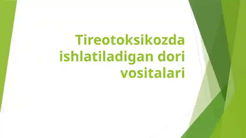 Tireotoksikozda ishlatiladigan dori vositalari