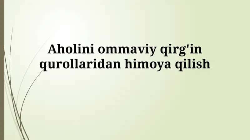 Aholini ommaviy qirg'in qurollaridanhimoyaqilish 1