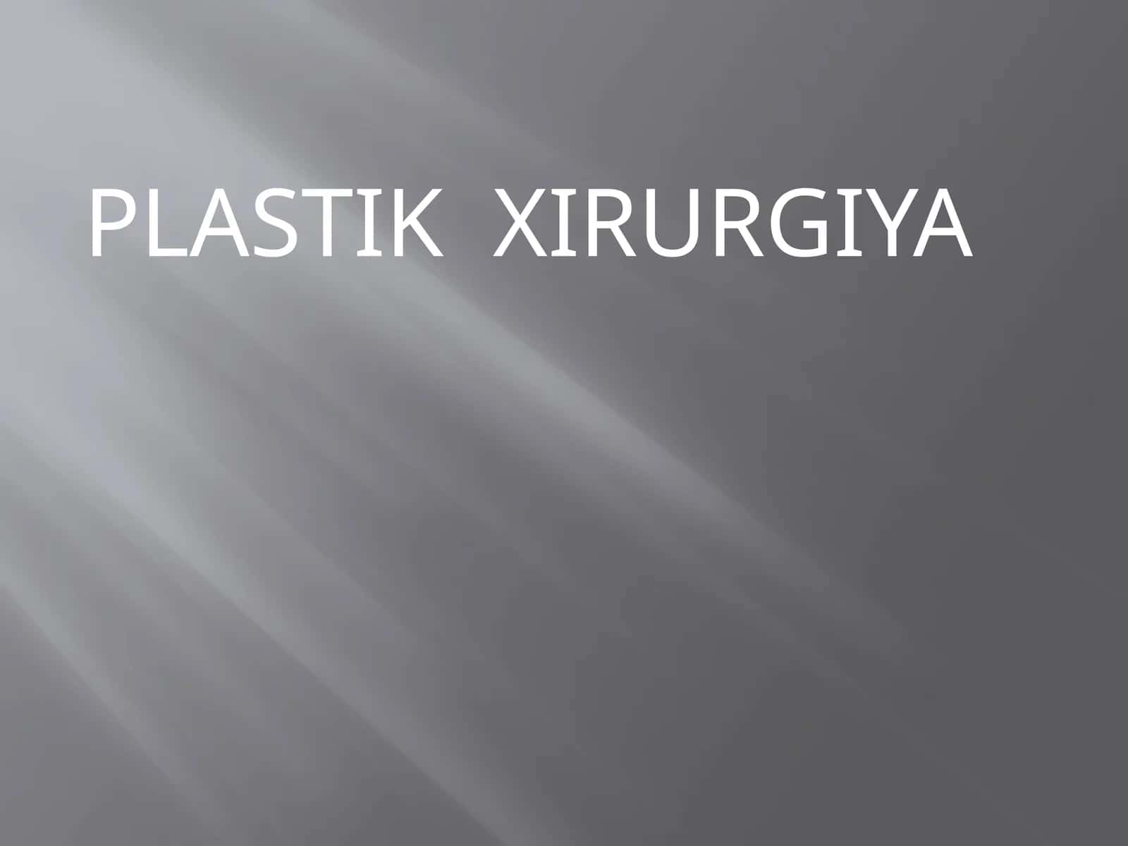 PLASTIK XIRURGIYA 1