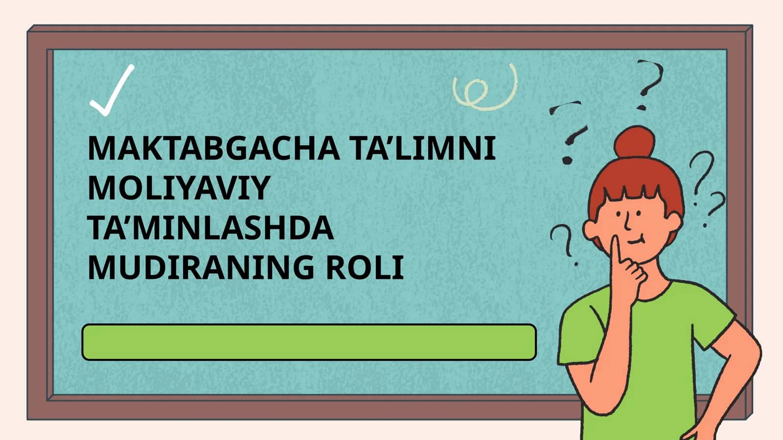 MAKTABGACHA TA’LIMNI MOLIYAVIY TA’MINLASHDA MUDIRANING ROLI 1