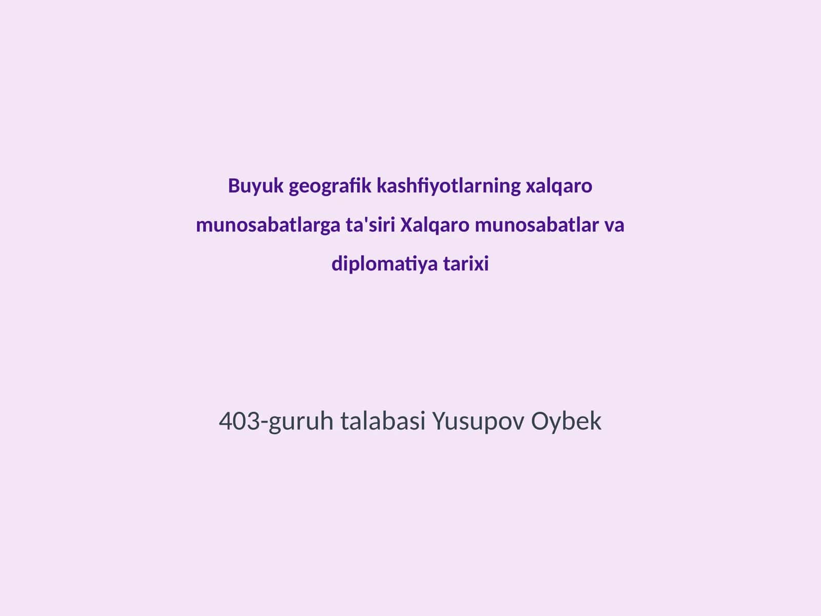 Buyuk geografik kashfiyotlarning xalqaro munosabatlarga ta'siri 1
