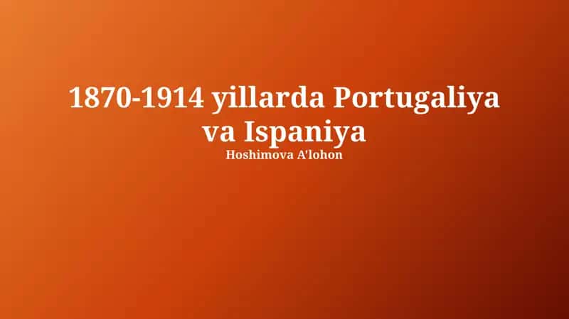 1870-1914 yillarda Portugaliya va Ispaniya 1