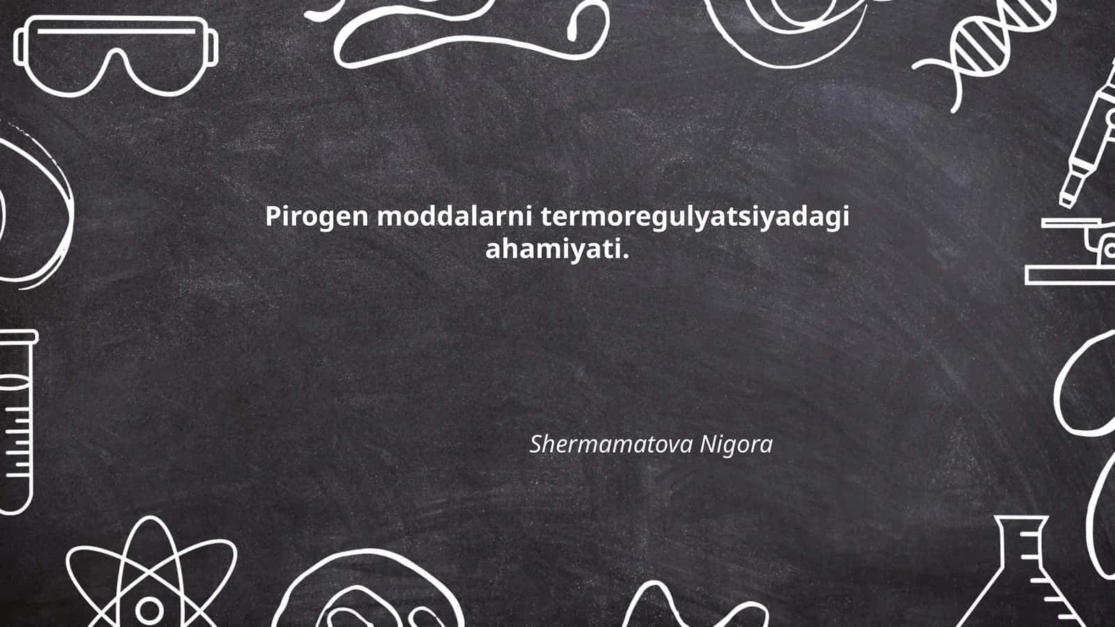 Pirogen moddalarni termoregulyatsiyadagi ahamiyati 1