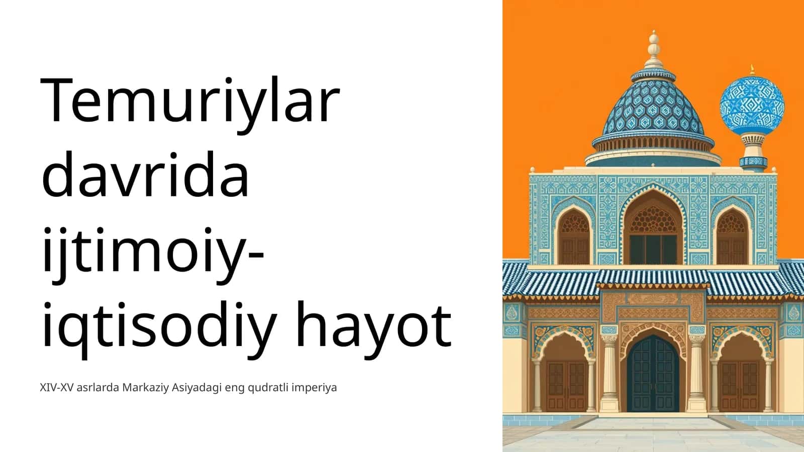 Temuriylar davrida ijtimoiy-iqtisodiy hayot 1