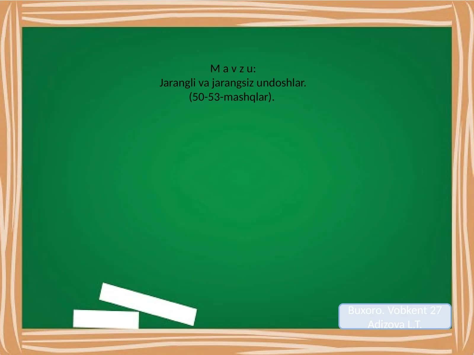 Jarangli va jarangsiz undoshlar (50-53-mashqlar) 1