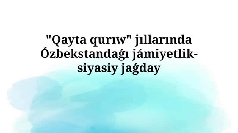 Perestroika davri O'zbekistoni ijtimoiy-siyosiy holati 1